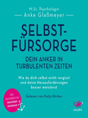 cover image of Selbstfürsorge--Dein Anker in turbulenten Zeiten